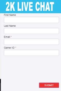 Clicking on the chat icon will bring up the form below. . 2k support live chat